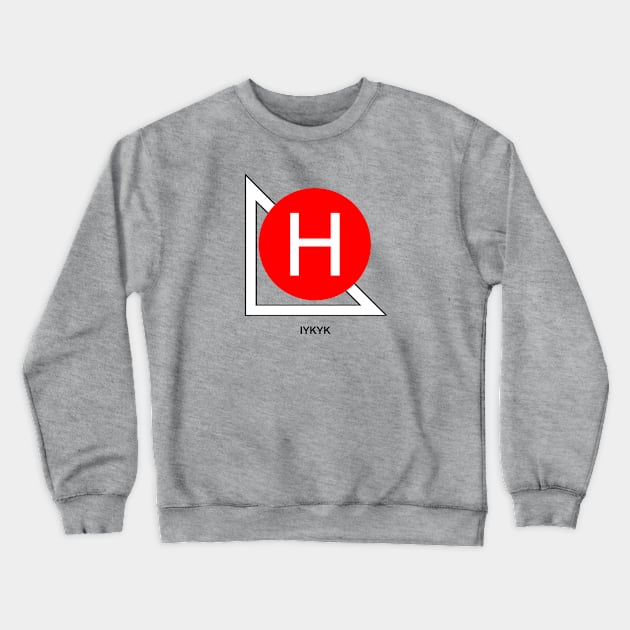 Basic Hall H - IYKYK Outline Crewneck Sweatshirt by Nightwing Futures